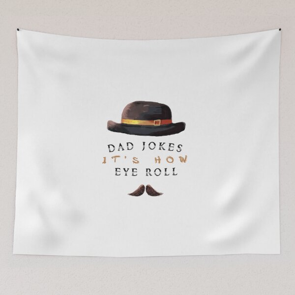 Item preview, Dad Jokes Are How Eye Roll designed and sold by MJLdesigns.