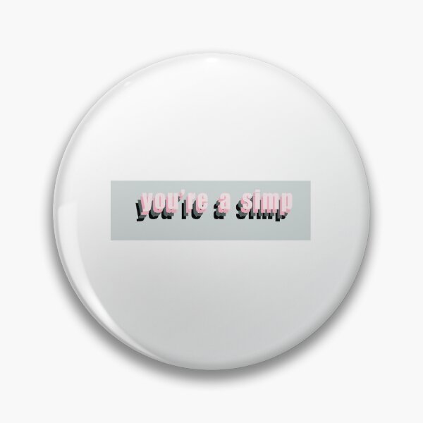 Item preview, you're a simp 5 designed and sold by regandenny.