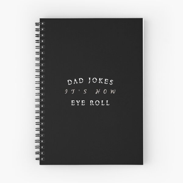 Item preview, Dad Jokes Are How Eye Roll designed and sold by MJLdesigns.