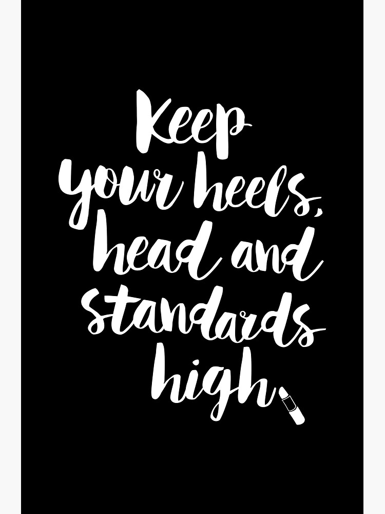 Amazon.com: Keep Your Heels Head Standards High Inspirational Quote Wall  Art Canvas Painting,Modern Fashion Décor Motivational Artwork Poster for  Girls Room Makeup Room Beauty Salon, 12”X15 (Framed): Posters & Prints