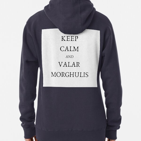 bleib ruhig und valar morghulis Hoodie