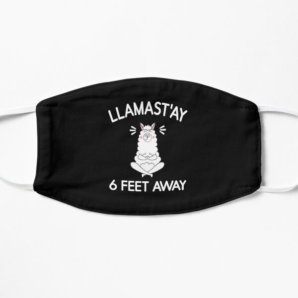 Llamast’ay Six 6 Feet Away Funny Llama Stay Social Distancing Gift Idea Yoga Sarcastic Quarantine Humor Quote Mask