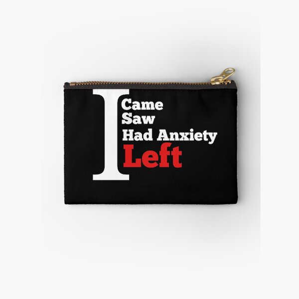 Item preview, I came i saw i had anxiety so i left  designed and sold by Wideworld.