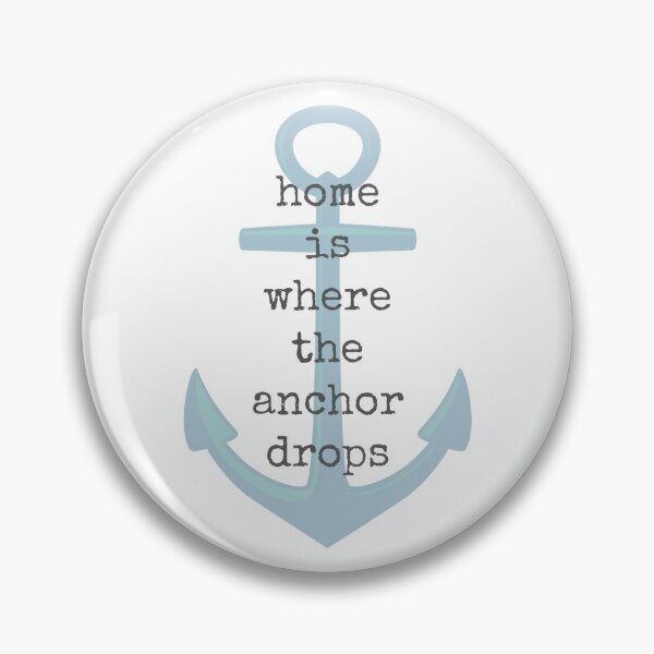 Item preview, Nautical Style - Home is Where the Anchor Drops designed and sold by Beach Bum Chix.