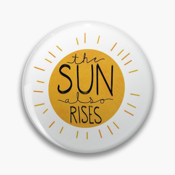 Item preview, The Sun Also Rises sunshine quote designed and sold by WildeandCo.
