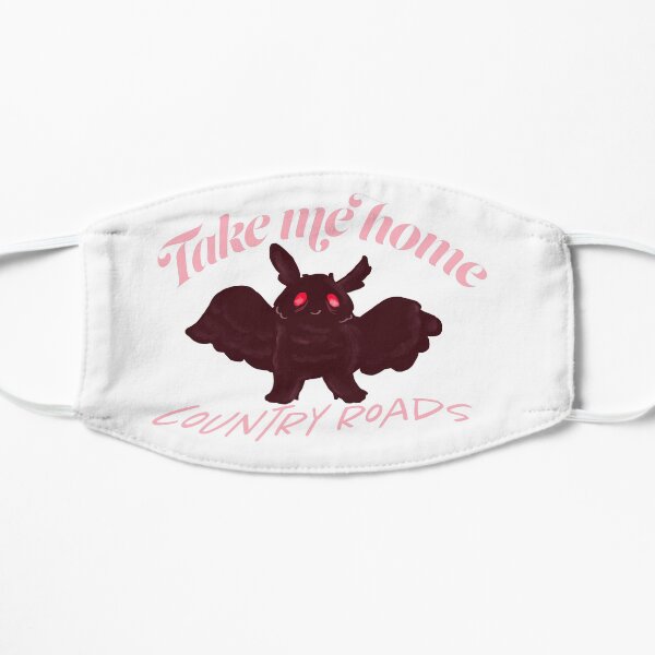 take me home country roads mothman! Flat Mask