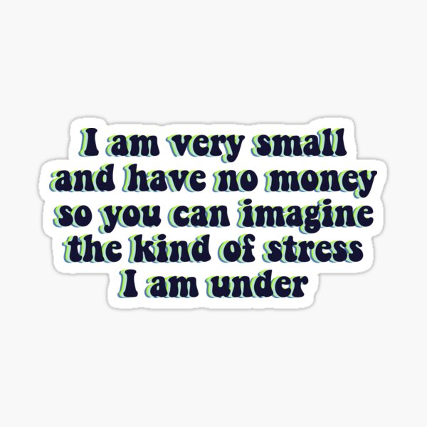 Item preview, I am very small and have no money (black) designed and sold by Sciris.