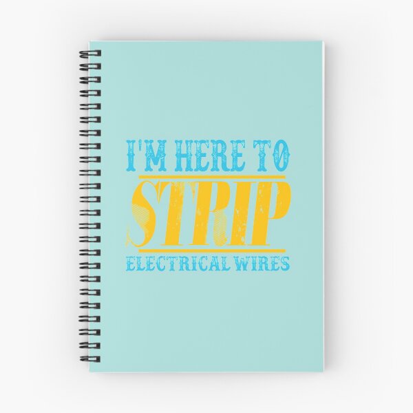 Item preview, I'm Here To Strip Electrical Wires: Funny Electrician Gift Ideas. designed and sold by cutitoutsir.
