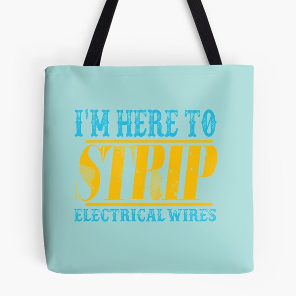Item preview, I'm Here To Strip Electrical Wires: Funny Electrician Gift Ideas. designed and sold by cutitoutsir.
