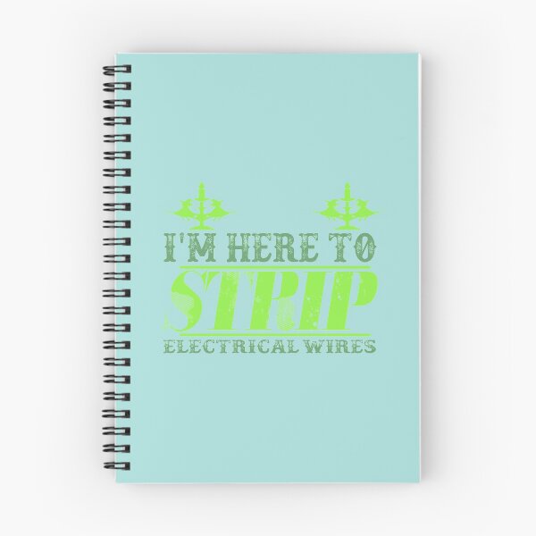Item preview, I'm Here To Strip Electrical Wires: Funny Electrician Gift Ideas. designed and sold by cutitoutsir.