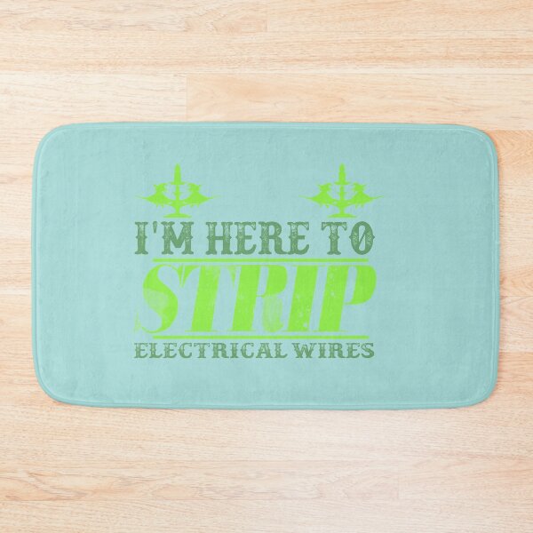 Item preview, I'm Here To Strip Electrical Wires: Funny Electrician Gift Ideas. designed and sold by cutitoutsir.