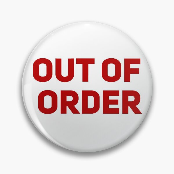 Item preview, Out of Order Funny Sarcastic Work in Progress designed and sold by Joepseudo.