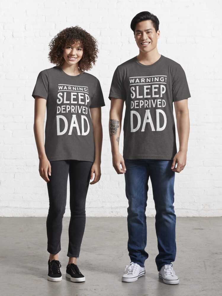 Funny First Time Dad Shirt Father's Day Gift Warning Sleep