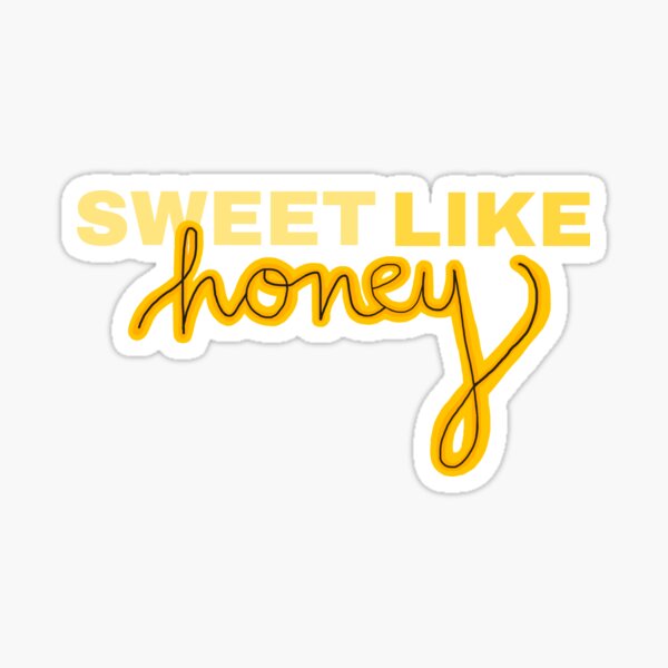 Sweet Like Honey Stickers Redbubble