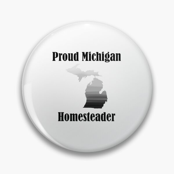 Item preview, Proud Michigan Homesteader designed and sold by ARowanHomestead.