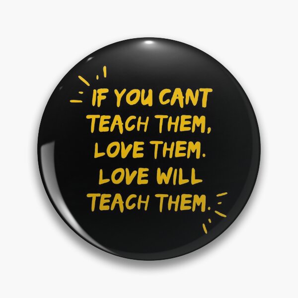 Item preview, Teacher Quote to love children designed and sold by mackenziebriann.