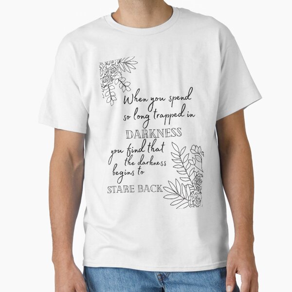 Darkness Stares Back Classic T-Shirt
