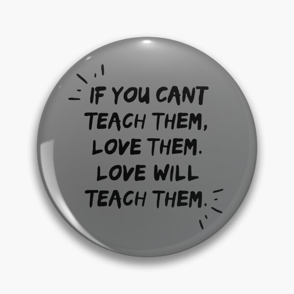 Item preview, Teacher Quote to love children designed and sold by mackenziebriann.