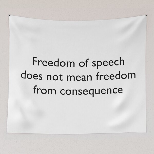 Item preview, Freedom of Speech Is Not Freedom From Consequence designed and sold by lydia-hong.