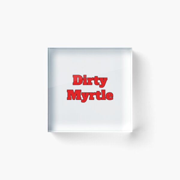 Item preview, Dirty Myrtle - Myrtle Beach designed and sold by morganmaterni.