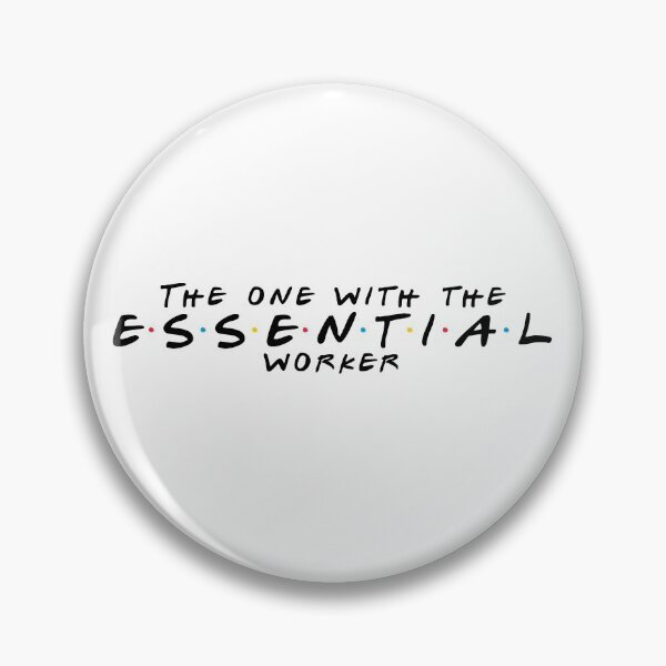 Item preview, The One With The Essential Worker - Friends Quarantine 2020 designed and sold by LucaBearDesigns.