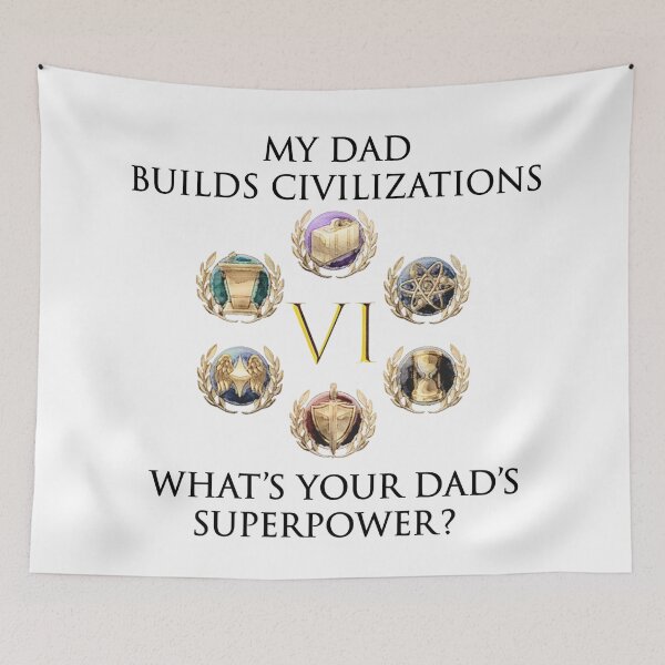 Item preview, Civ VI My Dad's Superpower designed and sold by Image NDesign.
