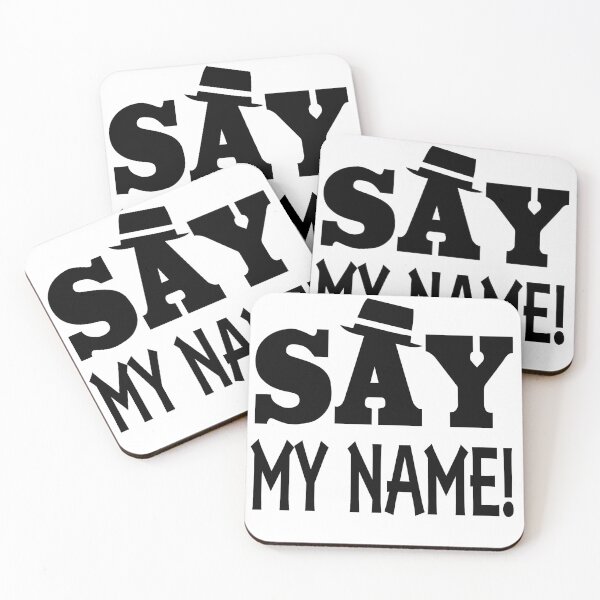 Item preview, Say my name- ww designed and sold by LALITOBAT-MAN.