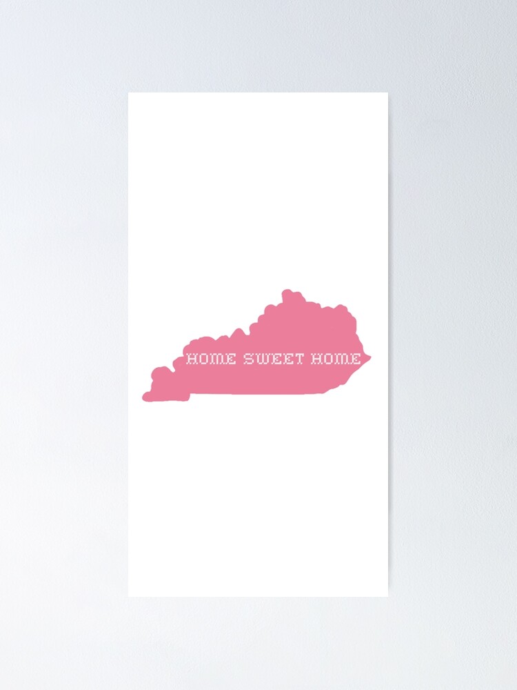 "Home Sweet Home KY" Poster by milanamoon Redbubble