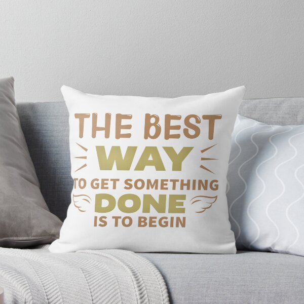 Item preview, The Best Way To Get Something Done Is To Begin   designed and sold by GenesisFashion.