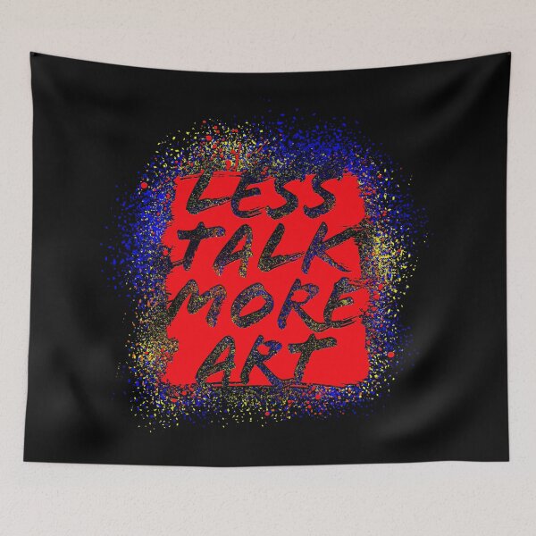 Item preview, Less talk more art designed and sold by drawbey.