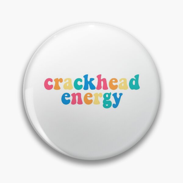 Item preview, crackhead energy designed and sold by vnessmurray.