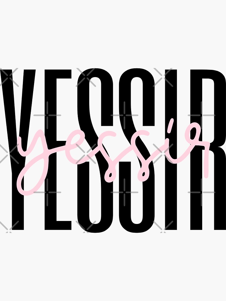 "yessir" Sticker by cameliayasmine Redbubble