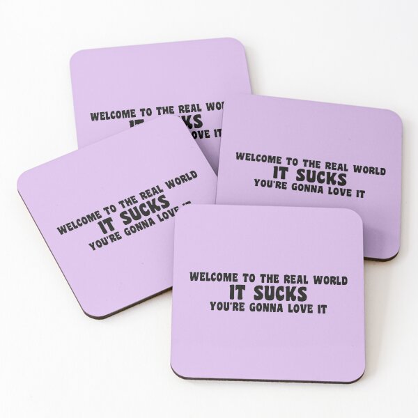 Item preview, Welcome to the real world. It sucks. You're gonna love it! designed and sold by GillyMc.