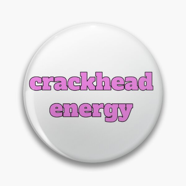 Item preview, Crackhead energy designed and sold by morganmaterni.