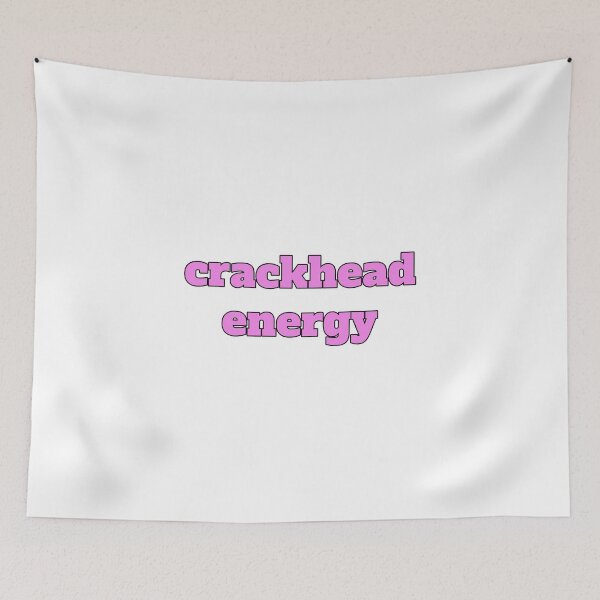 Item preview, Crackhead energy designed and sold by morganmaterni.