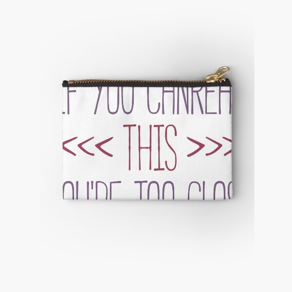 Item preview, If You Can Read This You're Too Close Funny Quote designed and sold by linda00007.