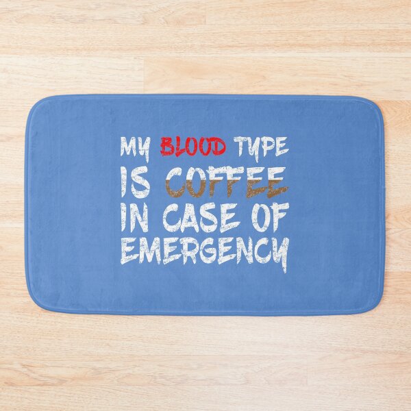 Item preview, My Blood Type is Coffee, in case of emergency products, for people who love coffee designed and sold by vector-pro.
