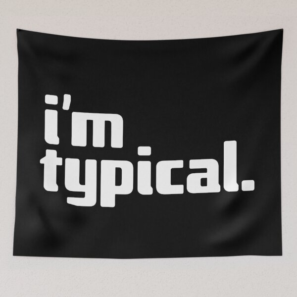 Item preview, i'm typical designed and sold by Andy Mako.