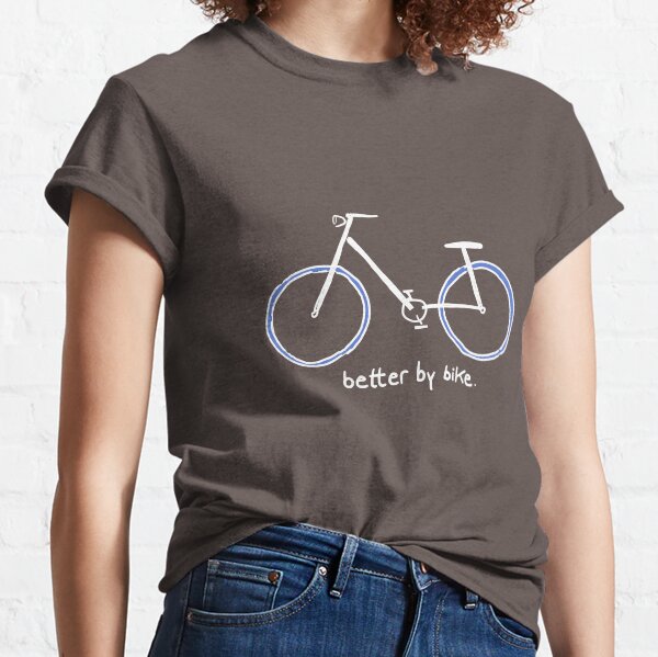 better by bike - besser mit dem Rad Classic T-Shirt