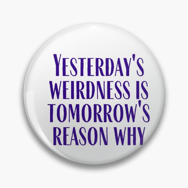 Item preview, Yesterday's Weirdness designed and sold by rymcintire.