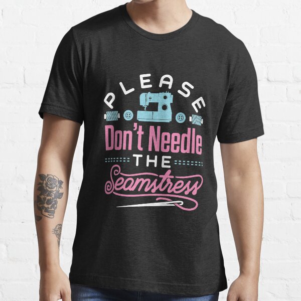 Item preview, Sewing Funny Please Don't Needle the Seamstress designed and sold by jaygo.