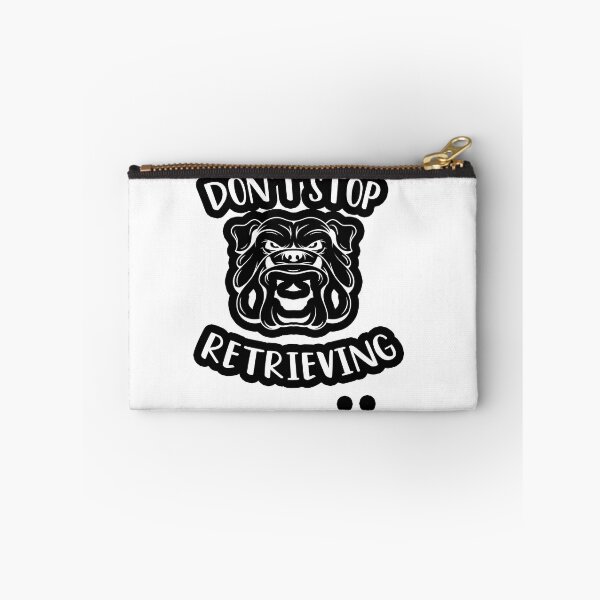 Item preview, Don't Stop Retrieving  designed and sold by ANAS MAATI.