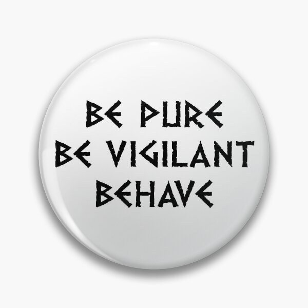 Item preview, Be Pure Be Vigilant Behave (dark text) designed and sold by conform.
