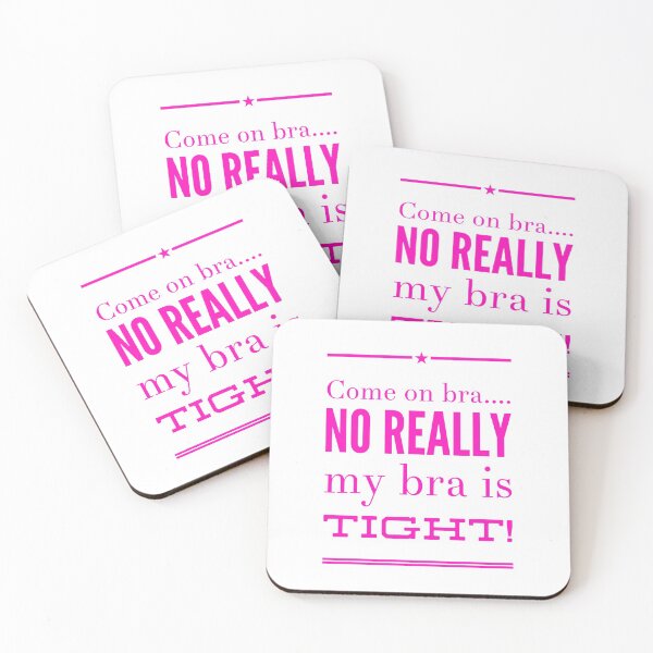 Item preview, Come On Bra....No Really My Bra Is Tight! designed and sold by OfferHeat.