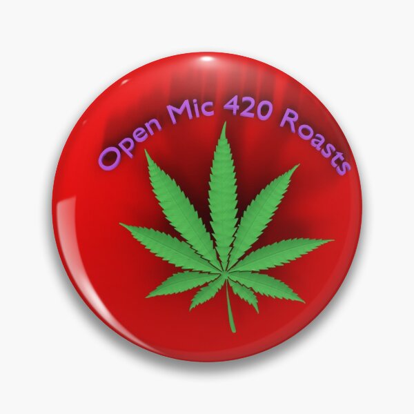 Item preview, Open Mic 420 Roasts designed and sold by merlin722.