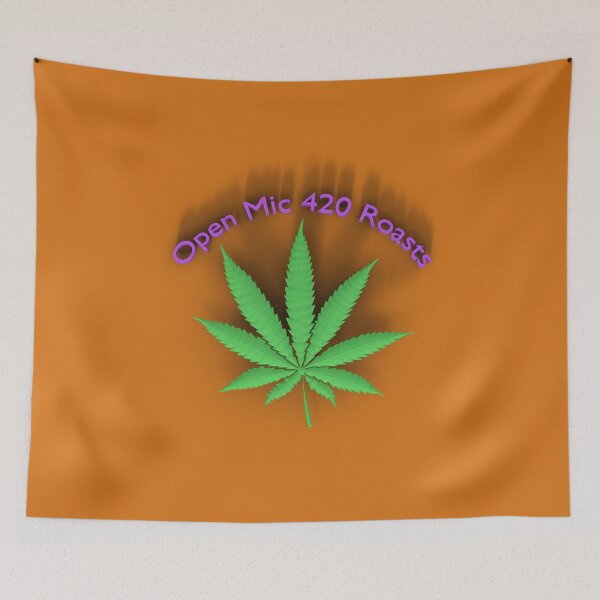 Item preview, Open Mic 420 Roasts designed and sold by merlin722.