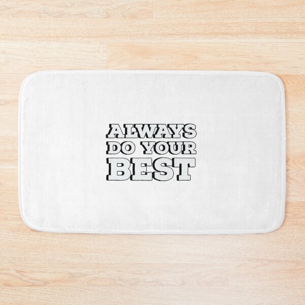Item preview,  ALWAYS DO YOUR BEST designed and sold by Inspirationmotivation.
