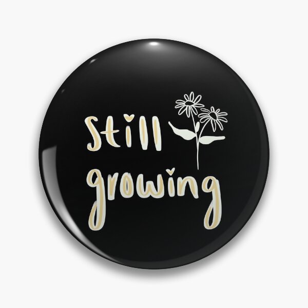 Item preview, Still growing designed and sold by tkgraphics99.
