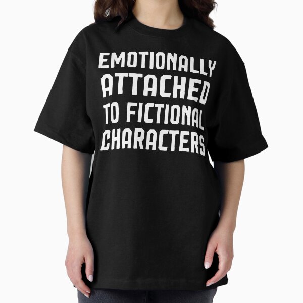 Artikel-Vorschau von Emotional verbunden mit fiktiven Charakteren, lustiges Shirt, lustiges T-Shirt, Zitat, Buchliebhaber,, designt und verkauft von Noussairox.