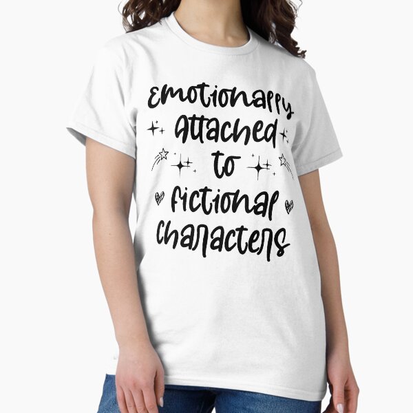 Artikel-Vorschau von Emotional verbunden mit fiktiven Charakteren, lustiges Shirt, lustiges T-Shirt, Zitat, Buchliebhaber,, designt und verkauft von Noussairox.